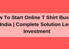 How To Start Online T-Shirt Business In India | Complete Solution Lesser Investment